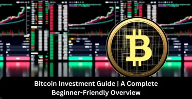 bitcoin investment guide a complete beginner-friendly overview