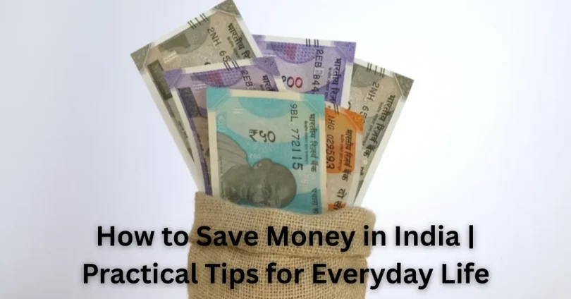how to save money in india practical tips for everyday life