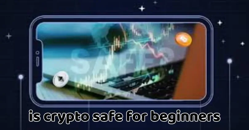 is crypto safe for beginners